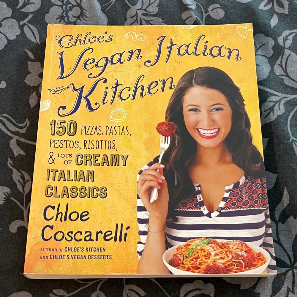 Chloe's Vegan Italian Kitchen Cookbook  Super Yummy Recipes